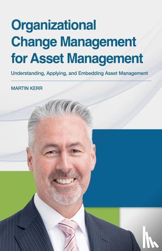 Kerr, Martin - Organizational Change Management for Asset Management
