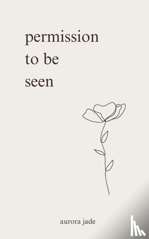 Jade, Aurora - Permission to Be Seen