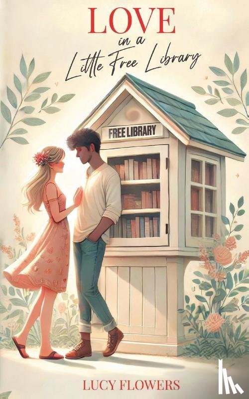 Flowers, Lucy - Love in a Little Free Library