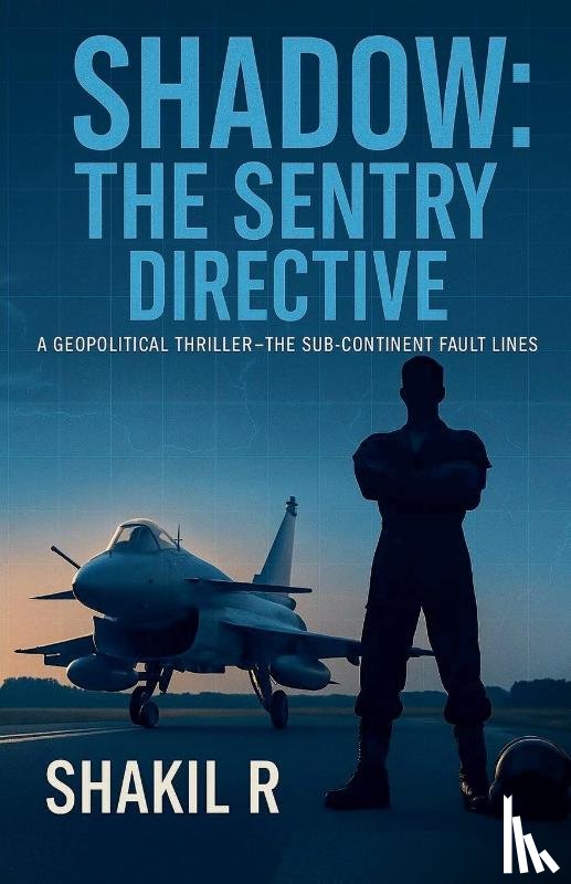 R., Shakil - Shadow - The SENTRY Directive