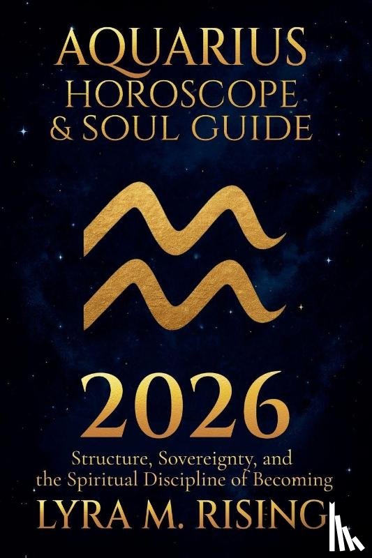 Ring, Lyra M. - Aquarius Horoscope & Soul Guide 2026