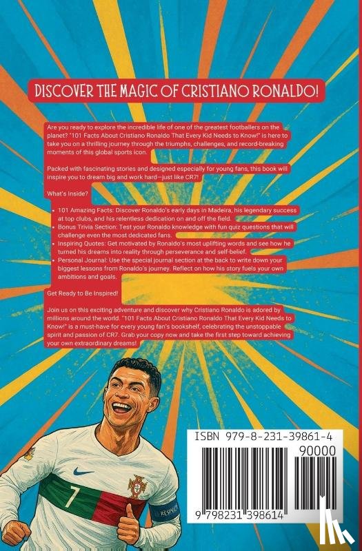 Parlour, R - 101 Facts About Cristiano Ronaldo That Every Kid Needs to Know!