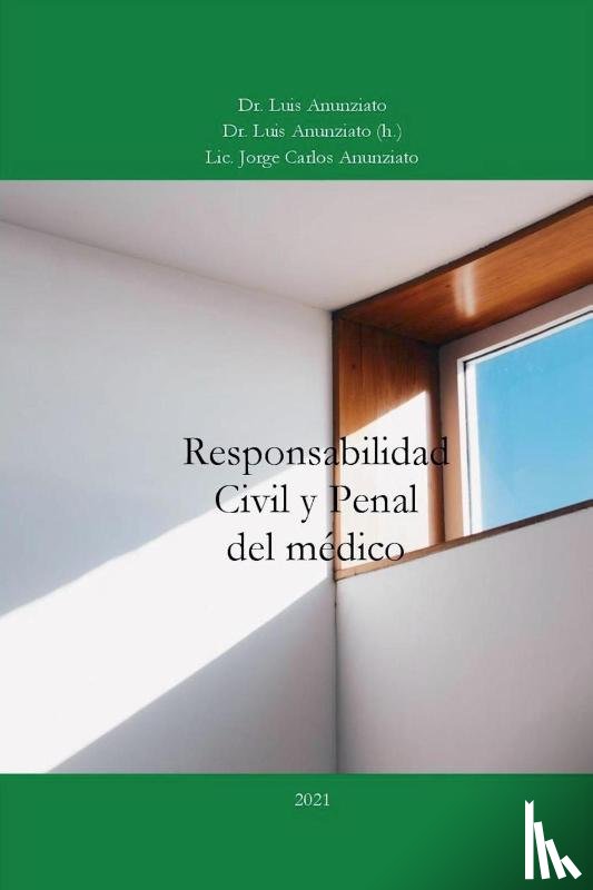 Anunziato, Luis - RESPONSALIDAD CIVIL Y PENAL DEL MÉDICO