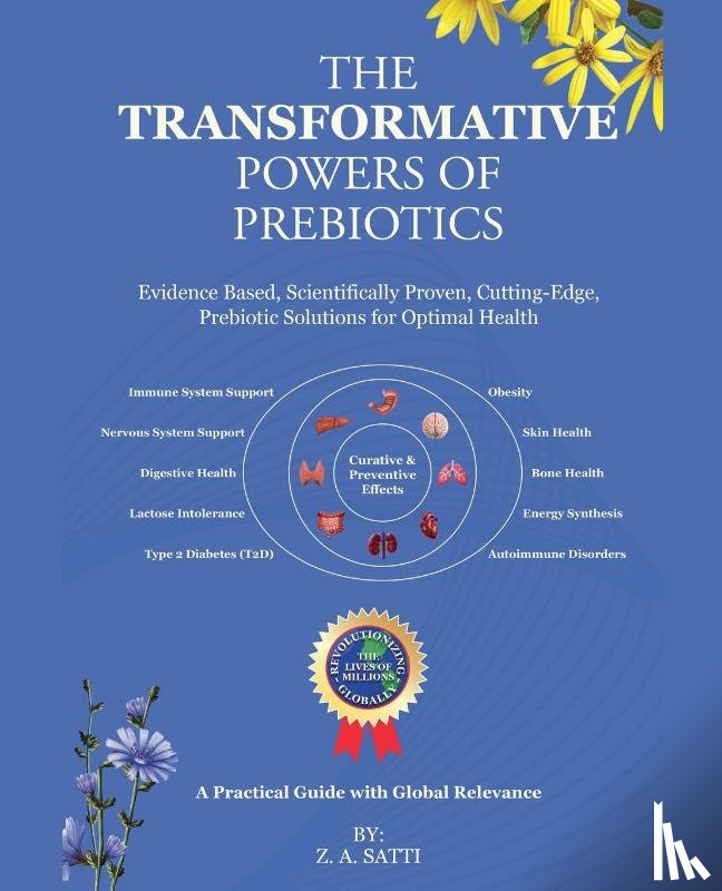 Satti, Z. A - The Transformative Powers of Prebiotics
