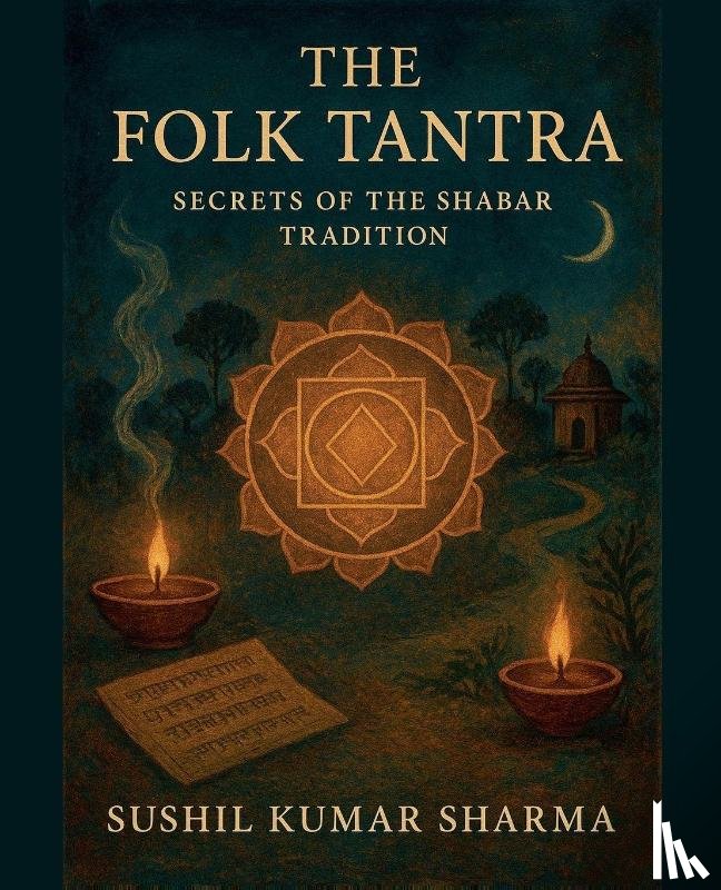 Sharma, Sushil Kumar - The Folk Tantra