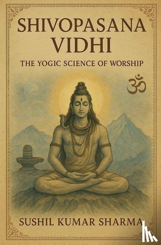 Sharma, Sushil Kumar - Shivopasana Vidhi