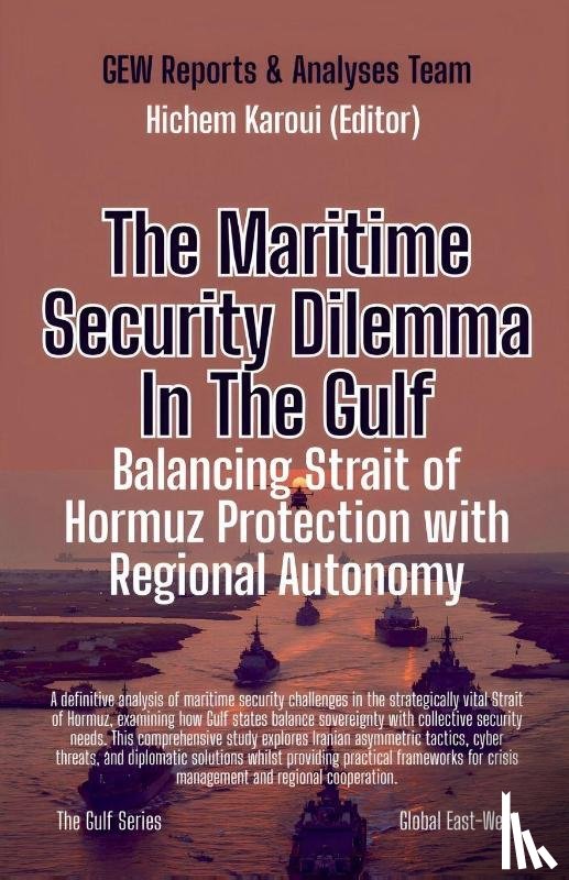 Team., GEW Reports & Analyses - The Maritime Security Dilemma In The Gulf
