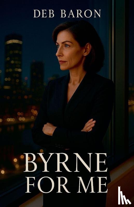 Baron, Deb - Byrne For Me