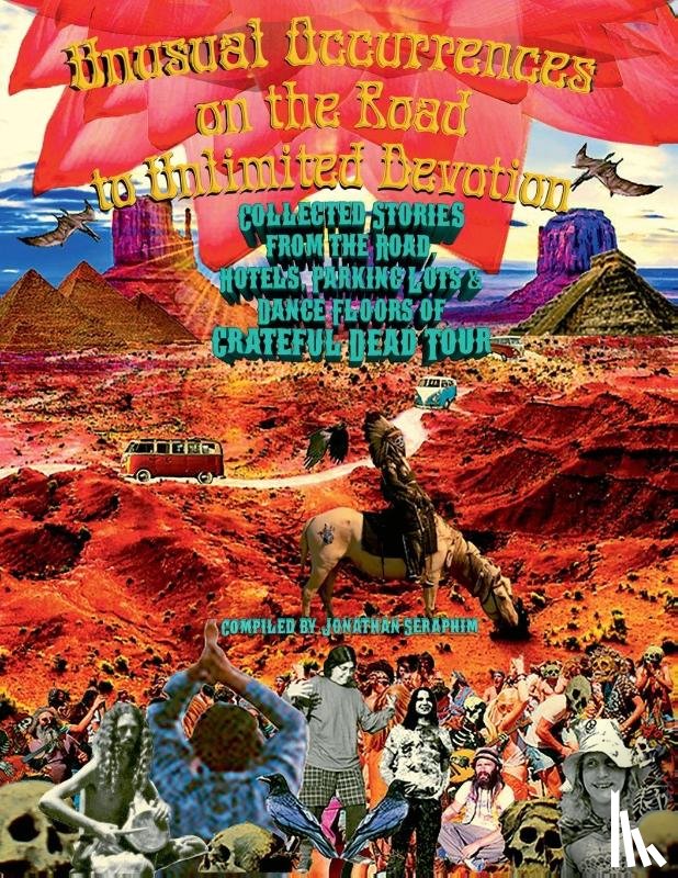 Seraphim, Jonathan - Unusual Occurrences on the Road to Unlimited Devotion