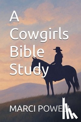 Powell, Marci - A Cowgirls Bible Study
