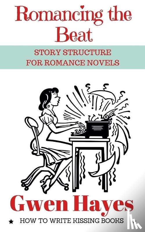 Hayes, Gwen - Romancing the Beat