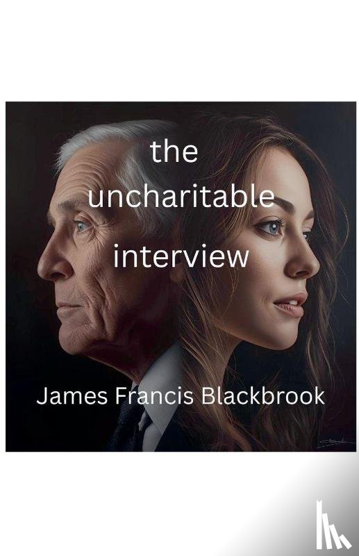 Blackbrook, James Francis - The Uncharitable Interview
