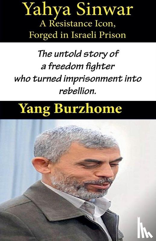 Burzhome, Yang - Yahya Sinwar