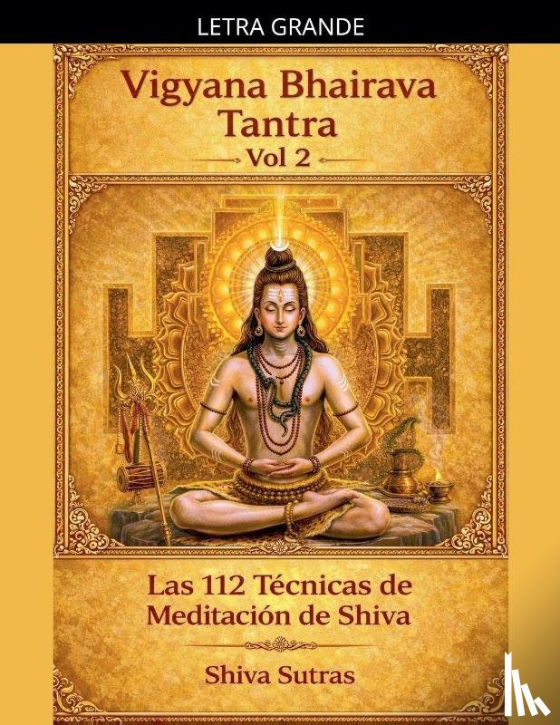 Sutras, Shiva - Vigyana Bhairava Tantra, Vol.2