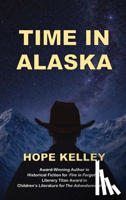 Kelley, Hope - Time in Alaska