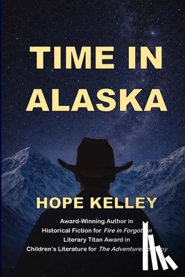 Kelley, Hope - Time in Alaska
