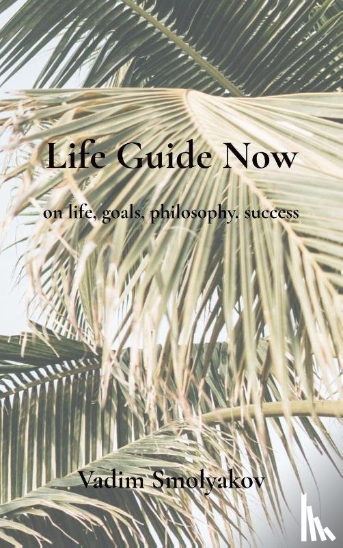 Smolyakov, Vadim - Life Guide Now