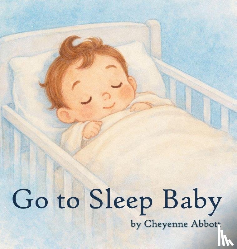 Abbott, Cheyenne - Go To Sleep Baby