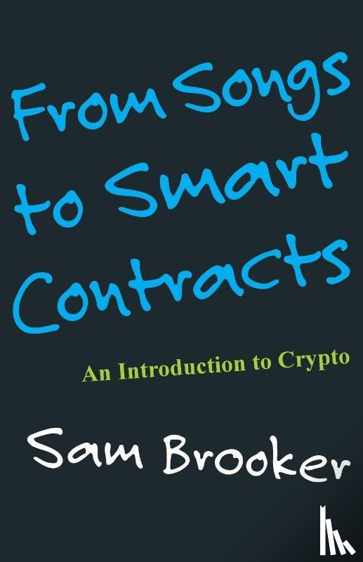 Brooker, Sam - From Songs to Smart Contracts- An Introduction to Cyrpto
