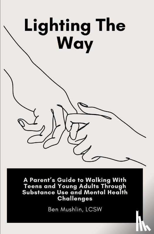 Mushlin LCSW, Ben - Lighting the Way