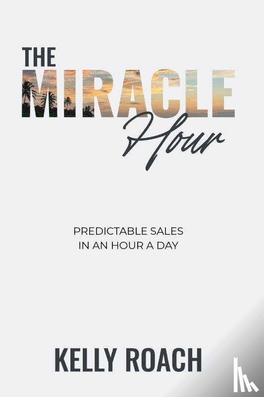 Roach, Kelly - The Miracle Hour