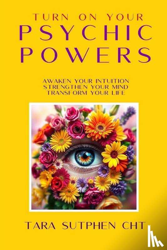 Sutphen, Tara - Turn On Your Psychic Powers