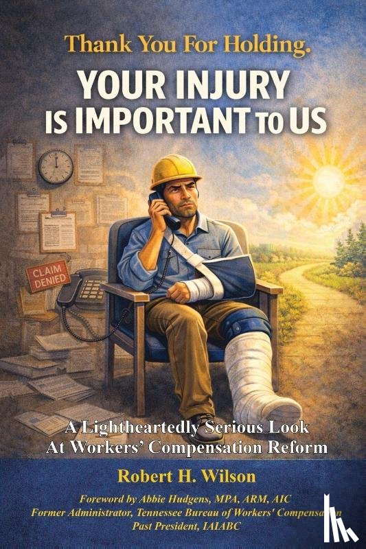 Wilson, Robert H, Tbd - Thank You For Holding. Your Injury Is Important To Us.