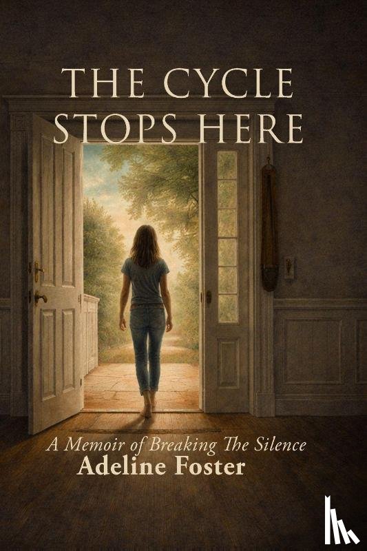 Foster, Adeline - The Cycle Stops Here
