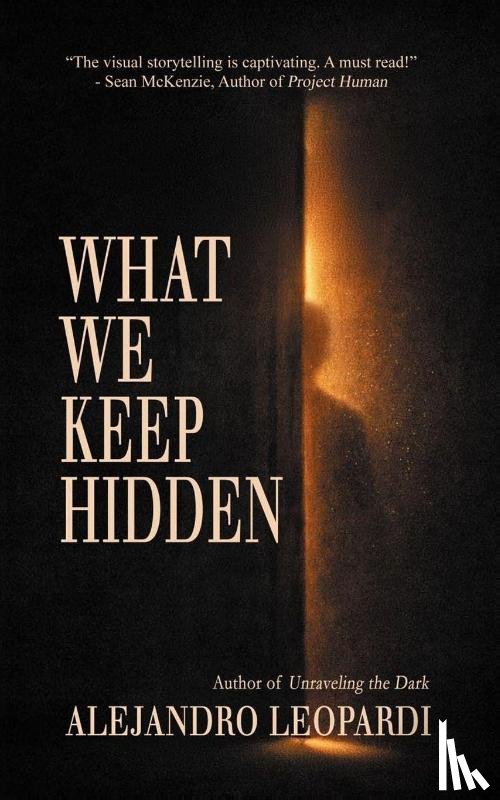 Leopardi, Alejandro - What We Keep Hidden