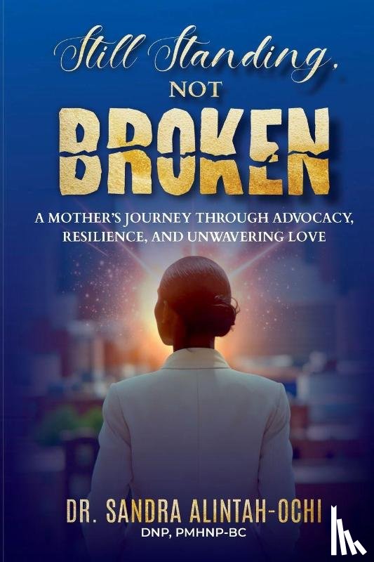 Alintah-Ochi, Sandra - Still Standing, Not Broken