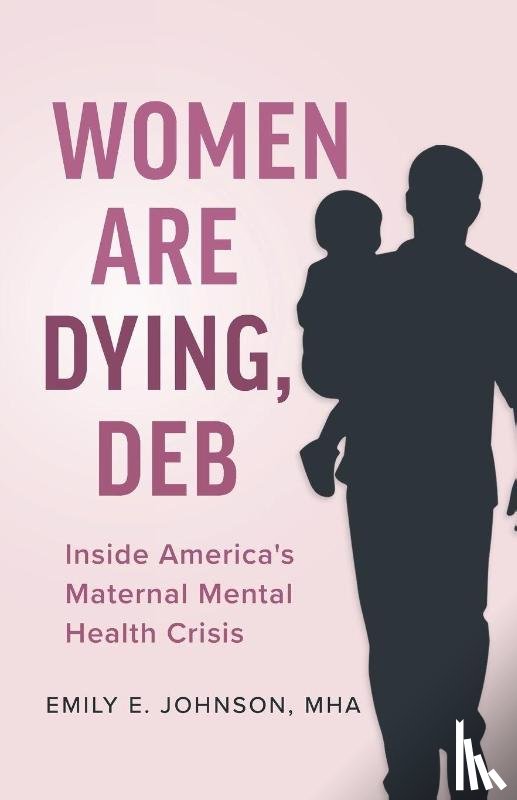 Johnson, Emily E. - Women Are Dying, Deb