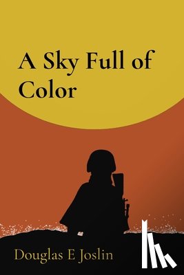 Joslin, Douglas E. - A Sky Full of Color
