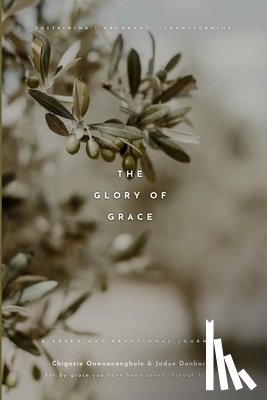 Onwuanaegbule, Chigozie - The Glory of Grace: A Seven Day Devotional Journal