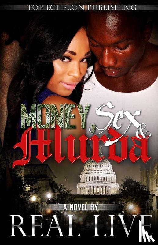 Live, Real - Money, Sex & Murda
