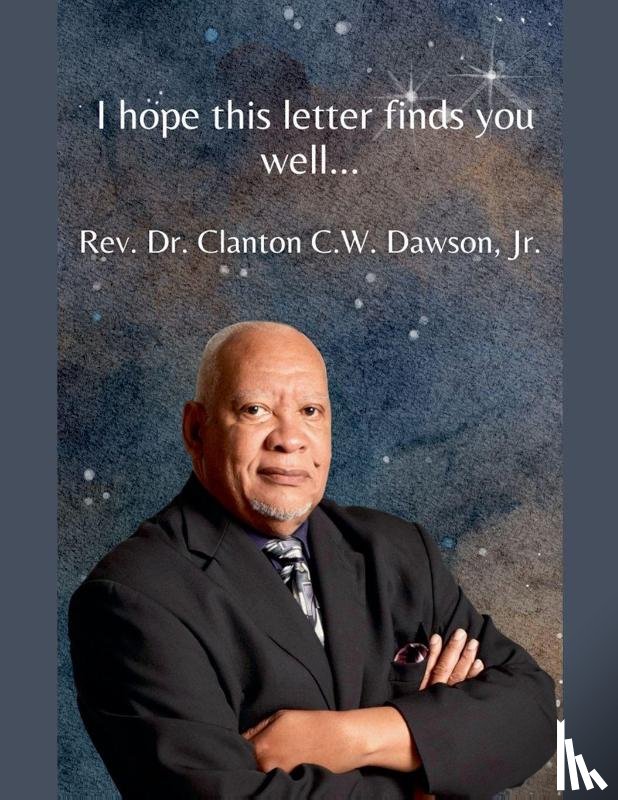 Dawson, Clanton C. W. Jr. - I hope this letter finds you well...