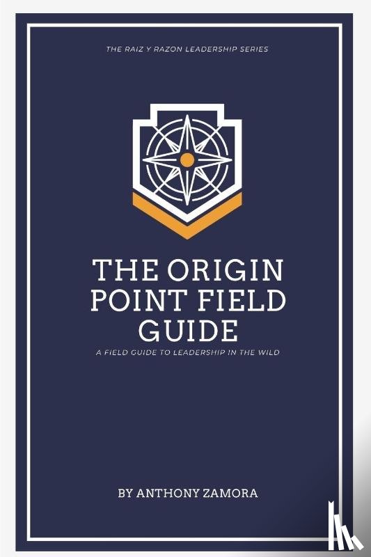 Zamora, Anthony - The Origin Point Field Guide