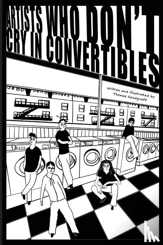 Sendgraff, Tbd - Sendgraff: Artists Who Don't Cry in Convertibles