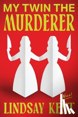Kent, Lindsay - My Twin the Murderer