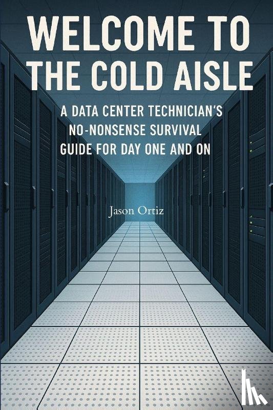Ortiz, Jason - Welcome to the Cold Aisle