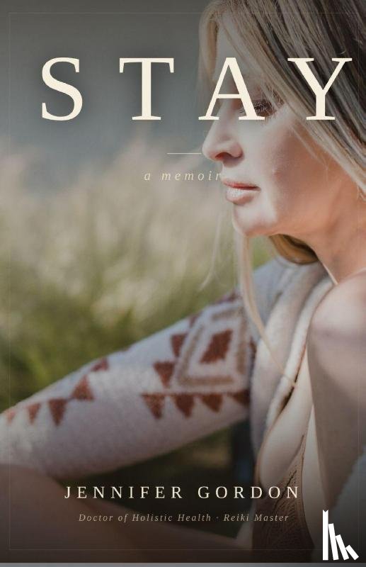 Gordon, Jennifer - Stay A Memoir