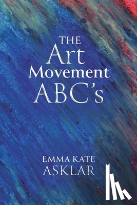 Asklar, Emma Kate - The Art Movement ABC's
