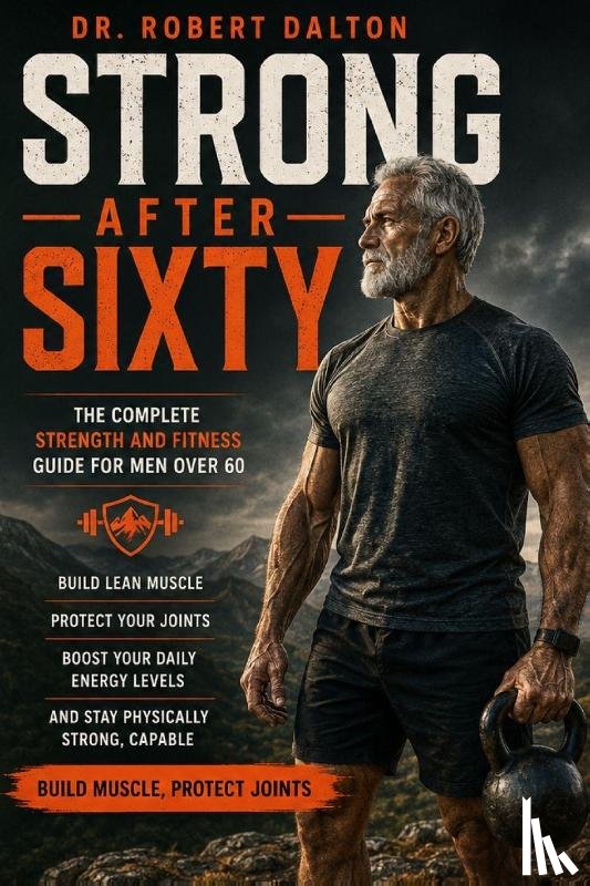 Robert Dalton - Strong After Sixty