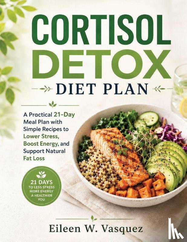 Vasquez, Eileen W - CORTISOL DETOX DIET PLAN