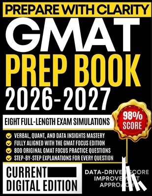 Ellister, Rowan - GMAT Prep Book 2026-2027: With Proven Strategies, Comprehensive Questions, Full-Length Practice Sets, and Step-by-Step Answer Explanations