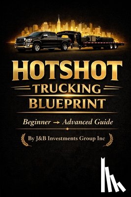 Daniels, Jayveon - HotShot Trucking Blueprint By J&B Investments GRoup Inc
