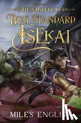 English, Miles - Bog Standard Isekai: Benighted