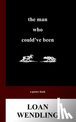 Wendling, Loan - The Man Who Could've Been