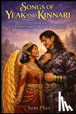 Phin, Som - A Khmer Legend of Love and Destiny: An Isekai Romantasy