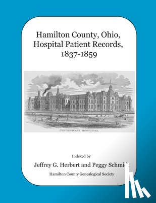 Schmidt, Peggy - Hamilton County, Ohio, Hospital Patient Records, 1837-1859