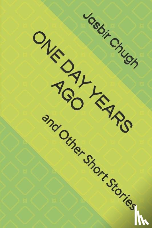 Chugh, Jasbir S - One Day Years Ago